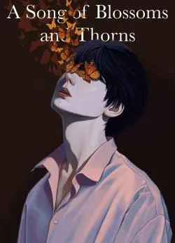 A Song of Blossoms and Thorns