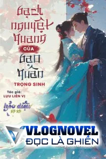 Bạch Nguyệt Quang Của Bạo Quân Trọng Sinh