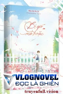 Bị Gió Mê Hoặc - Mèo Già Ăn Cỏ