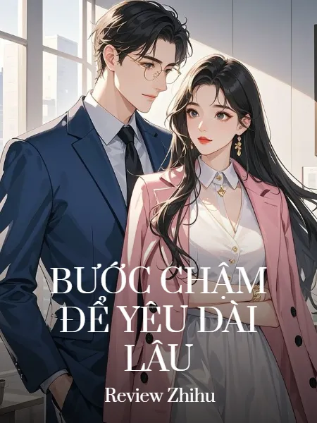 Bước Chậm Để Yêu Dài Lâu