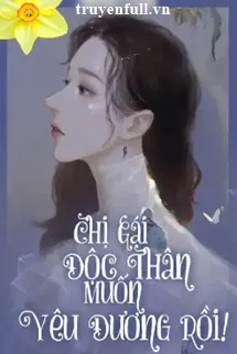 Chị Gái Độc Thân Muốn Yêu Đương Rồi!