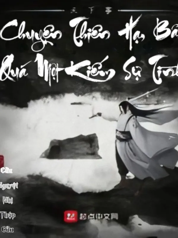 Chuyện Thiên Hạ, Chỉ Một Kiếm Sự Tình