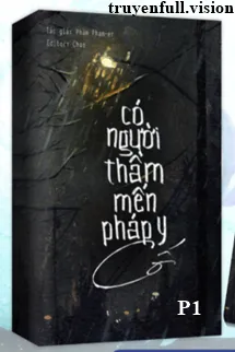 Có Người Thầm Mến Pháp Y Cố Phần 1