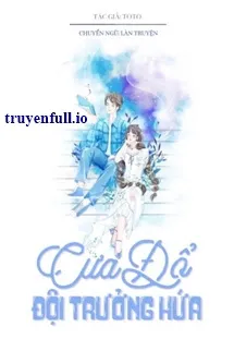 Cưa Đổ Đội Trưởng Hứa - Toto