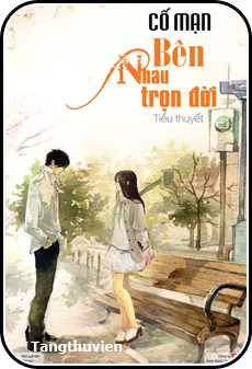 [Dịch] Bên Nhau Trọn Đời