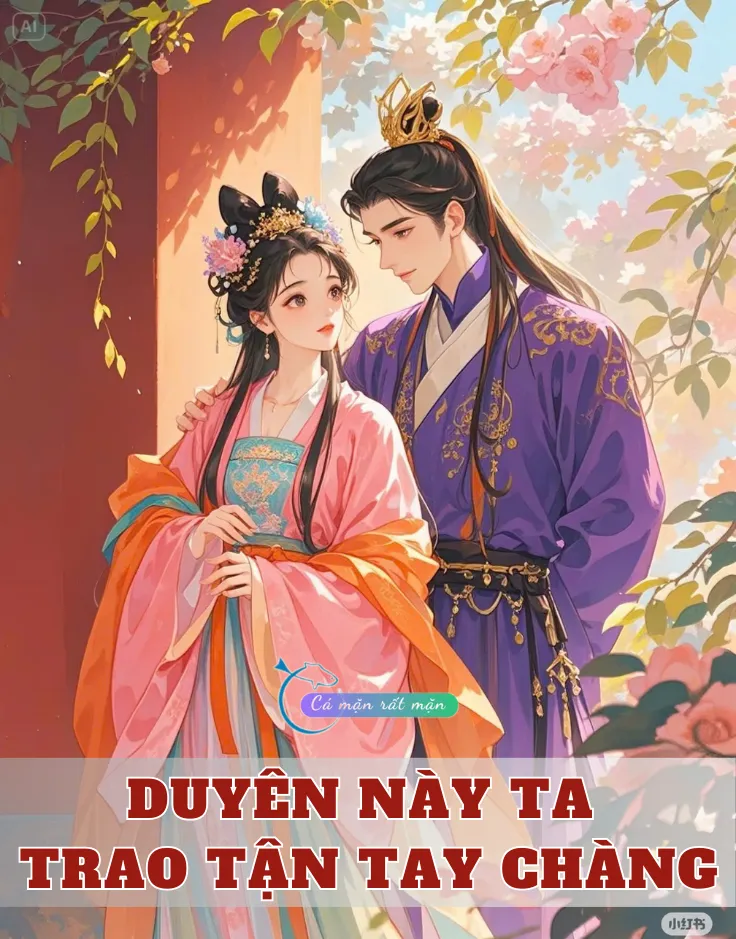 Duyên Này Ta Trao Tận Tay Chàng