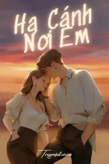 Hạ Cánh Nơi Em - Lý Mộ Tịch