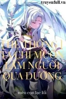 [Hệ Thống] Ta Chỉ Muốn Làm Người Qua Đường