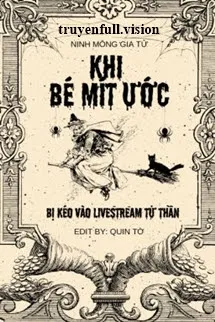 Khi Bé Mít Ướt Bị Kéo Vào LiveStream Tử Thần