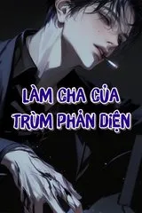 Làm Cha Của Trùm Phản Diện