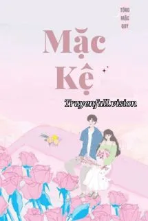 Mặc Kệ - Tống Mặc Quy