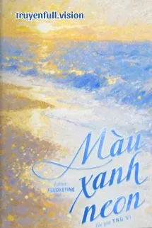 Màu Xanh Neon – Thù Vỉ