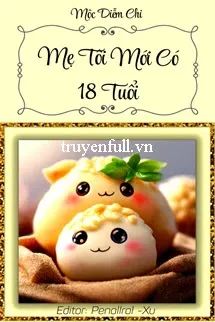 Mẹ Tôi Mới Có 18 Tuổi