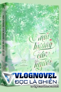 Mùi Hương Của Người - Na Khả Lộ Lộ