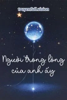 Người Trong Lòng Của Anh Ấy