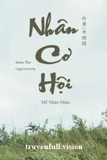 Nhân Cơ Hội - Mễ Nháo Nháo