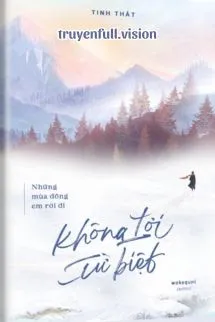 Những Mùa Đông Em Rời Đi Không Lời Từ Biệt