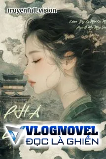 Phá Lung - Tiên Uyển Kỳ Linh