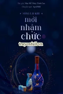 Sống Lại Khi Mới Vừa Nhập Chức