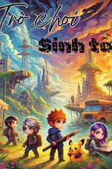 [Tận thế] Trò Chơi Sinh Tồn