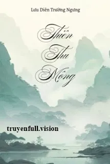Thiên Thu Mộng - Lưu Diên Trường Ngưng