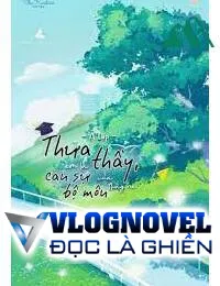 Thưa Thầy, Em Là Cán Sự Bộ Môn Của Thầy Nè