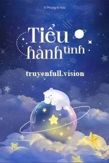 Tiểu Hành Tinh - Vi Phong Kỉ Hứa
