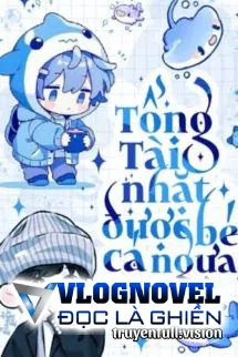 Tổng Tài Nhặt Được Bé Cá Ngựa