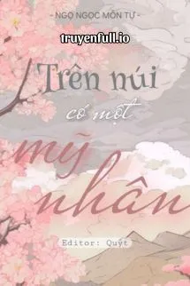 Trên Núi Có Một Mỹ Nhân - Ngọ Môn Mộc Tự