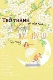 Trở Thành Dì Nhỏ Của Pháo Hôi Thiên Tài