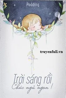 Trời Sáng Rồi, Chúc Ngủ Ngon!