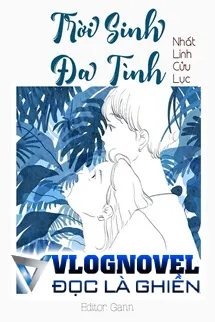 Trời Sinh Đa Tình - Nhất Linh Cửu Lục