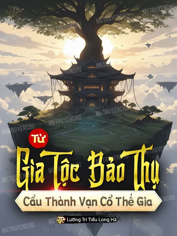 Từ Gia Tộc Bảo Thụ Cẩu Thành Vạn Cổ Thế Gia