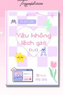 Yêu Không Lệch Giờ - Mộ Chi